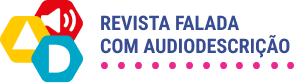 Revista Falada com Audiodescrição