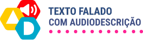 Revista Falada com Audiodescrição